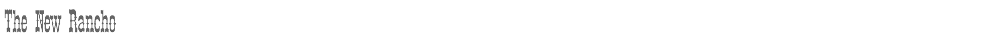 Sample characters The New Rancho Font